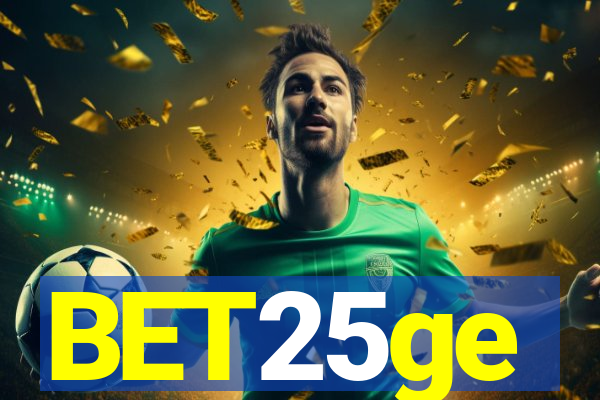 BET25ge