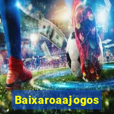 Baixaroaajogos