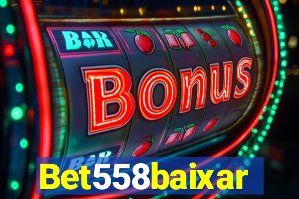 Bet558baixar