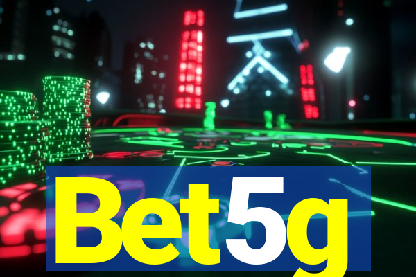 Bet5g