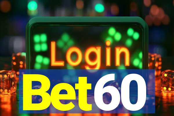 Bet60