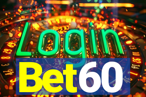 Bet60