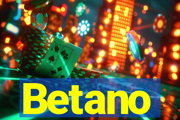 Betano