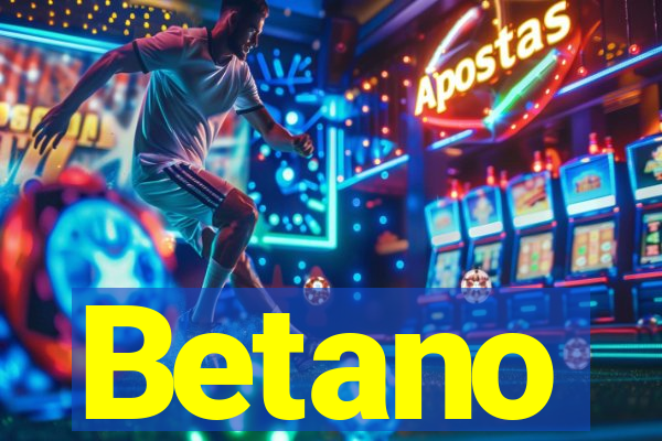 Betano