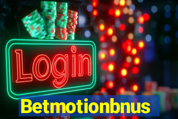 Betmotionbnus