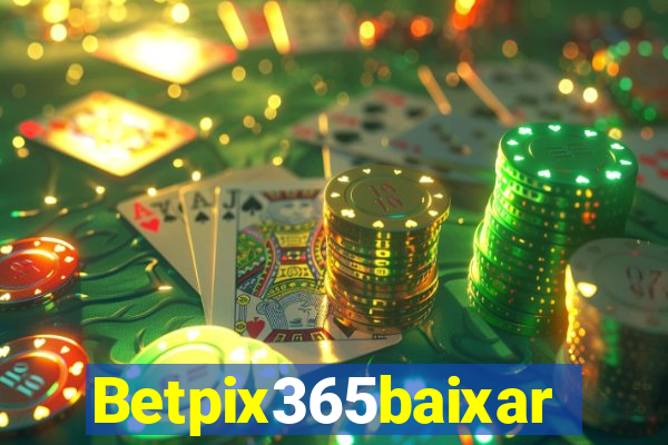 Betpix365baixar