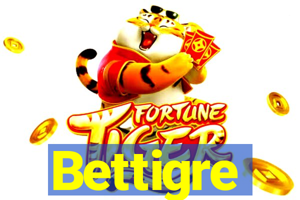 Bettigre