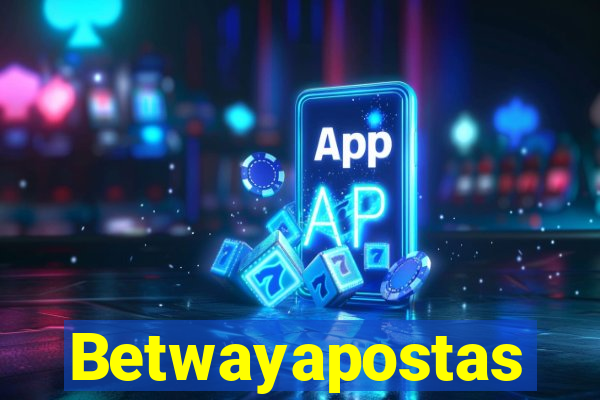 Betwayapostas