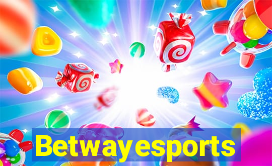 Betwayesports