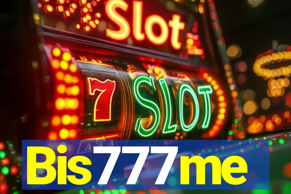 Bis777me