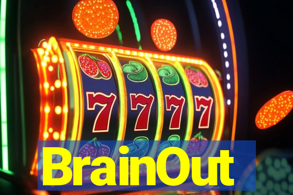 BrainOut