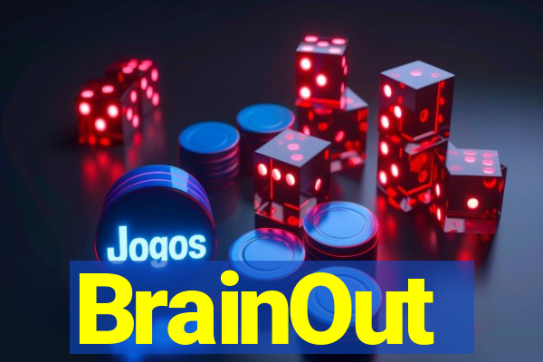 BrainOut