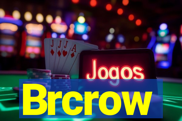 Brcrow