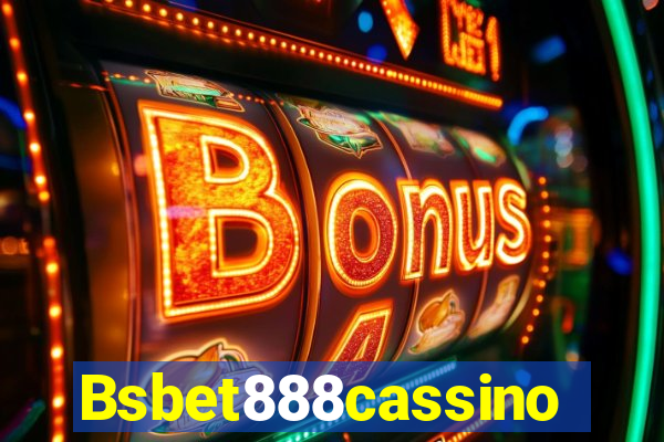 Bsbet888cassino