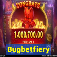 Bugbetfiery