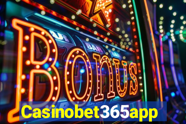 Casinobet365app