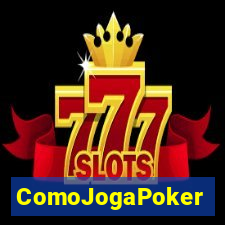 ComoJogaPoker