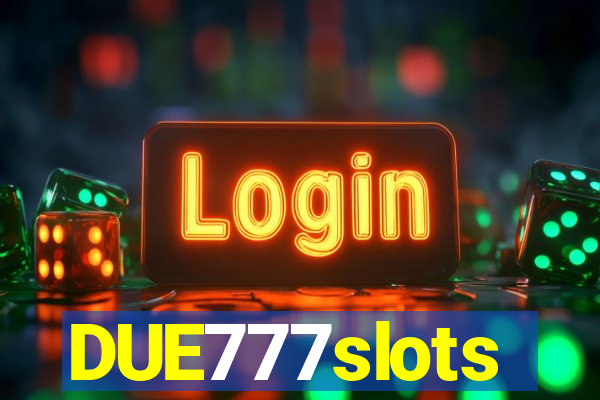 DUE777slots