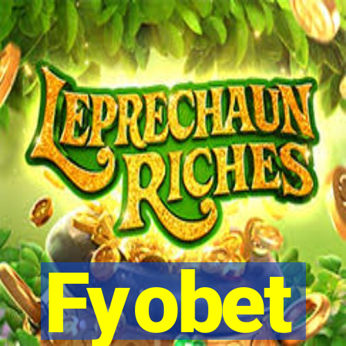 Fyobet