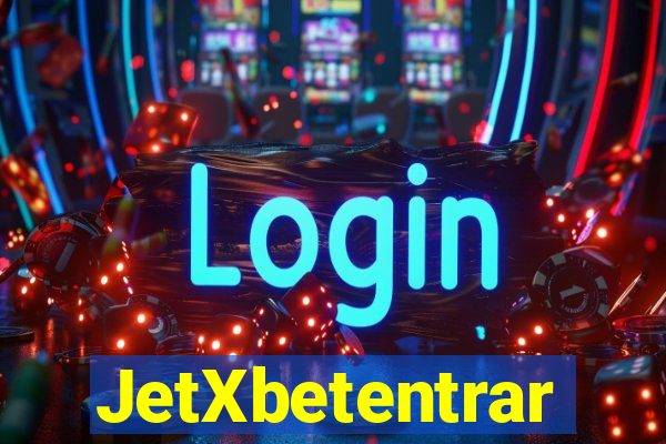 JetXbetentrar