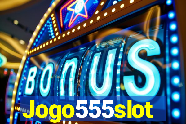 Jogo555slot