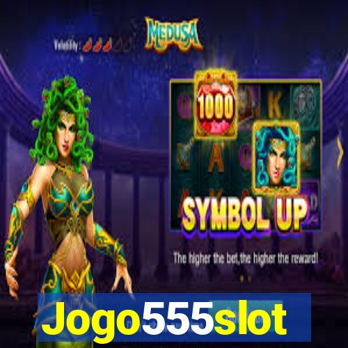 Jogo555slot