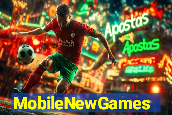 MobileNewGames