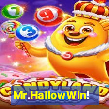 Mr.HallowWin!