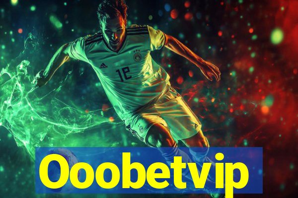 Ooobetvip