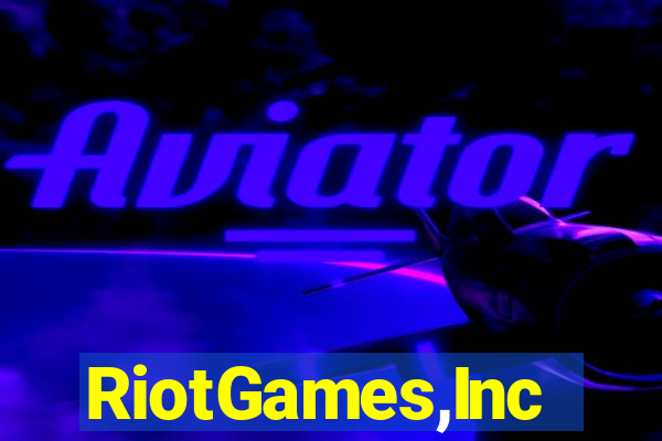 RiotGames,Inc