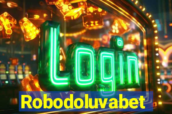 Robodoluvabet