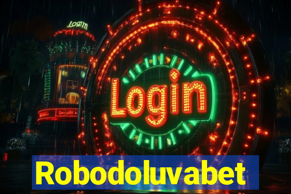 Robodoluvabet