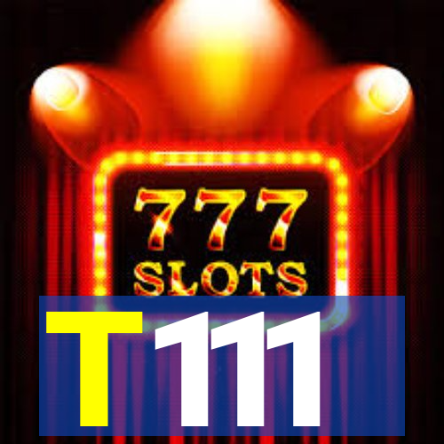 T111