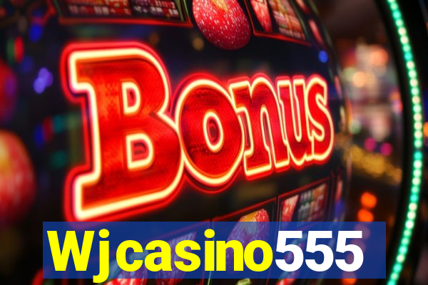 Wjcasino555