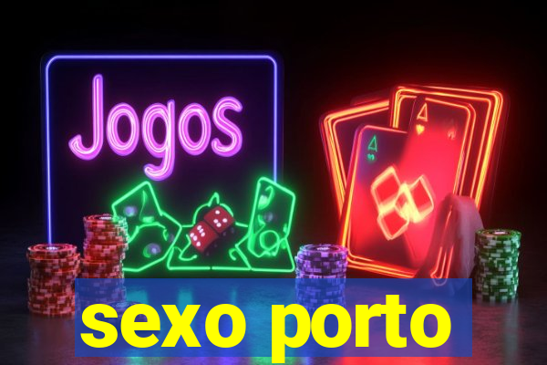 sexo porto