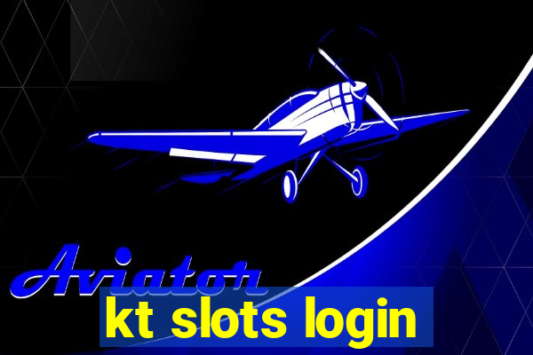 kt slots login