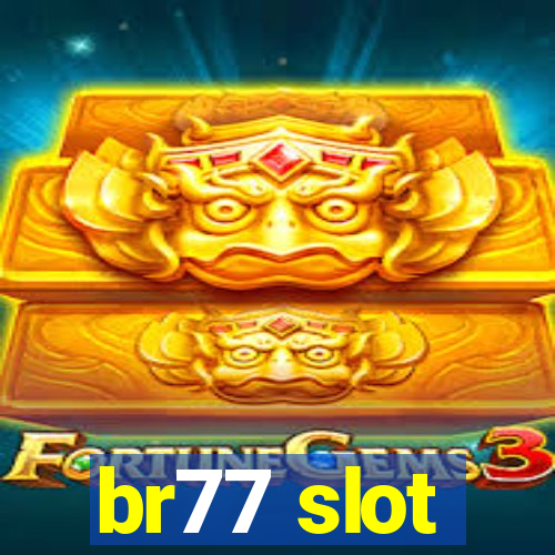 br77 slot