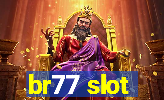 br77 slot