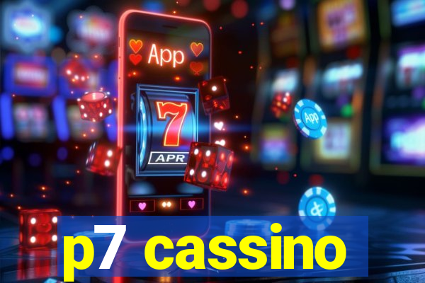 p7 cassino