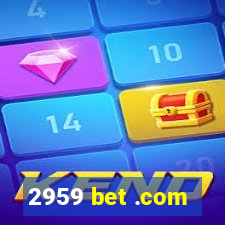 2959 bet .com