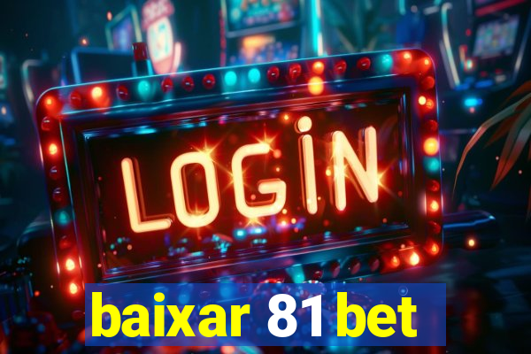 baixar 81 bet