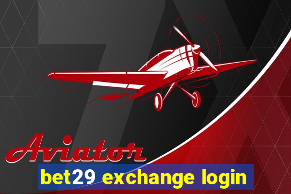 bet29 exchange login