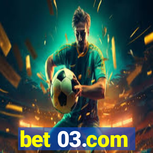 bet 03.com