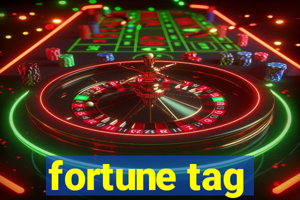 fortune tag