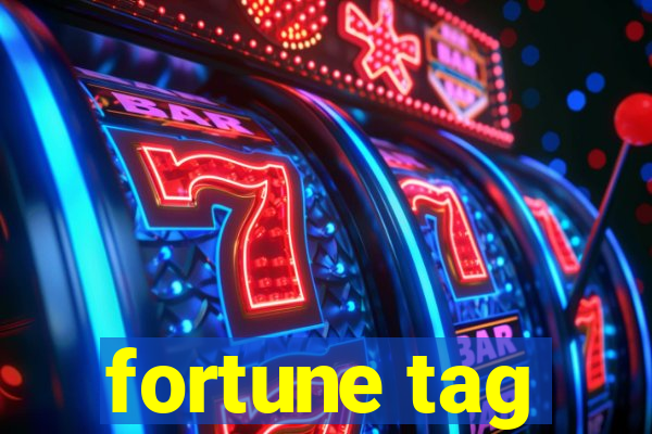 fortune tag