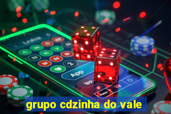 grupo cdzinha do vale