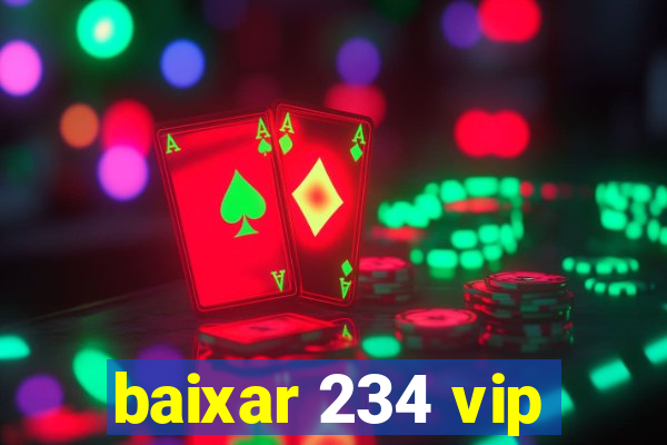 baixar 234 vip