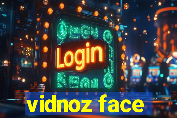 vidnoz face