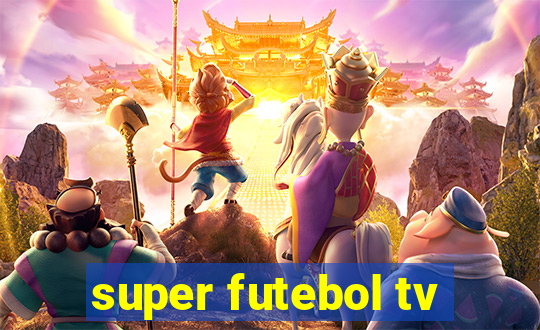 super futebol tv