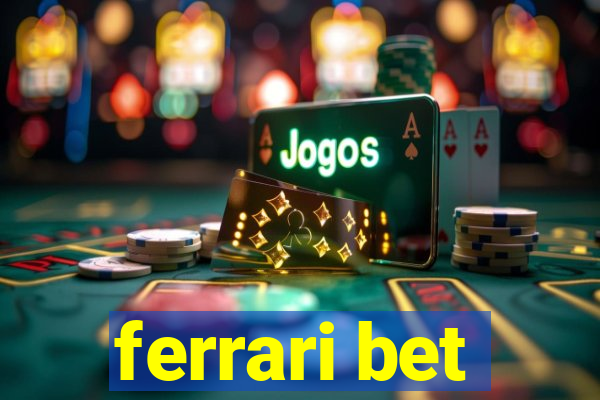 ferrari bet